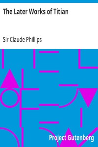 The Later Works of Titian — Claude, Sir Phillips cover