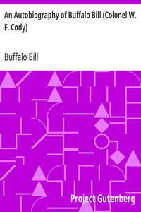An Autobiography of Buffalo Bill (Colonel W. F. Cody) — Buffalo Bill cover