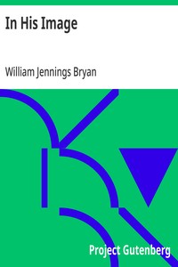 In His Image — William Jennings Bryan cover