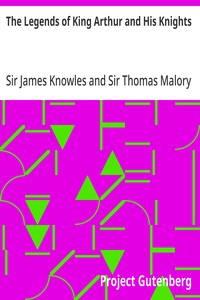 The Legends of King Arthur and His Knights — Thomas, Sir Malory cover