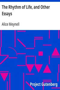 The Rhythm of Life, and Other Essays — Alice Meynell cover