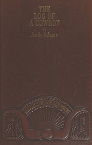 The Log of a Cowboy: A Narrative of the Old Trail Days — Andy Adams cover