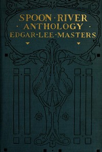 Spoon River Anthology — Edgar Lee Masters cover