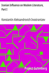Iranian Influence on Moslem Literature, Part I — Konstantin Aleksandrovich Inostrantzev cover