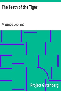 The Teeth of the Tiger — Maurice Leblanc cover