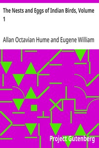 The Nests and Eggs of Indian Birds, Volume 1 — Allan Octavian Hume cover
