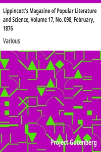 Lippincott's Magazine of Popular Literature and Science, Volume 17, No. 098, February, 1876 — Various cover