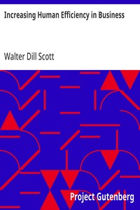 Increasing Human Efficiency in Business: A Contribution to the Psychology of Business — Walter Dill Scott cover