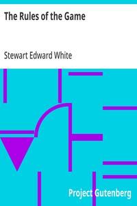The Rules of the Game — Stewart Edward White cover