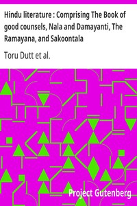 Hindu literature : Comprising The Book of good counsels, Nala and Damayanti, The Ramayana, and Sakoontala — Toru Dutt cover