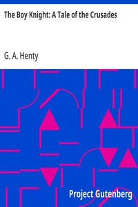 The Boy Knight: A Tale of the Crusades — G. A. (George Alfred) Henty cover