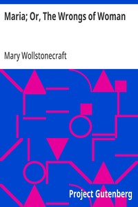 Maria; Or, The Wrongs of Woman cover