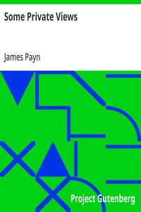 Some Private Views — James Payn cover