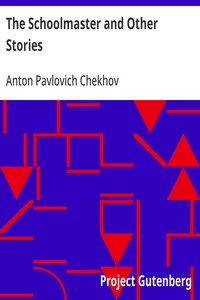 The Schoolmaster and Other Stories — Anton Pavlovich Chekhov cover