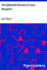 The Eighteenth Brumaire of Louis Bonaparte — Karl Marx cover