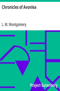 Chronicles of Avonlea — L. M. (Lucy Maud) Montgomery cover