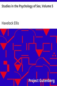 Studies in the Psychology of Sex, Volume 5: Erotic Symbolism; The Mechanism of Detumescence; The Psychic State in Pregnancy — Havelock Ellis cover