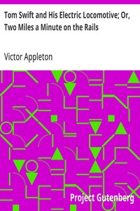 Tom Swift and His Electric Locomotive; Or, Two Miles a Minute on the Rails — Victor Appleton cover