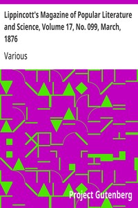 Lippincott's Magazine of Popular Literature and Science, Volume 17, No. 099, March, 1876 — Various cover