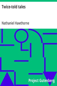 Twice-told tales — Nathaniel Hawthorne cover