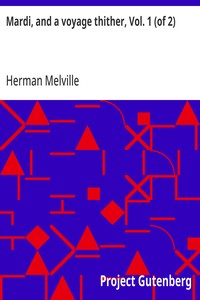 Mardi, and a voyage thither, Vol. 1 (of 2) — Herman Melville cover
