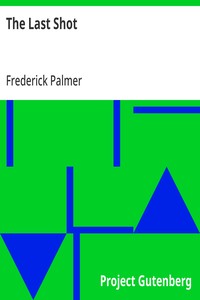 The Last Shot — Frederick Palmer cover