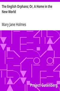 The English Orphans; Or, A Home in the New World — Mary Jane Holmes cover