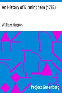 An History of Birmingham (1783) — William Hutton cover