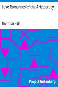 Love Romances of the Aristocracy — Thornton Hall cover