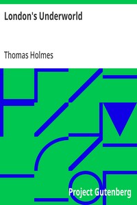 London's Underworld — Thomas Holmes cover