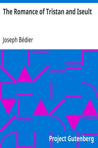 The Romance of Tristan and Iseult — Joseph Bédier cover