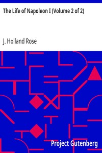 The Life of Napoleon I (Volume 2 of 2) — J. Holland (John Holland) Rose cover