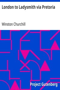 London to Ladysmith via Pretoria — Winston Churchill cover