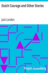 Dutch Courage and Other Stories — Jack London cover