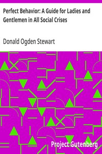Perfect Behavior: A Guide for Ladies and Gentlemen in All Social Crises — Donald Ogden Stewart cover