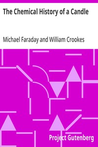 The Chemical History of a Candle — Michael Faraday cover