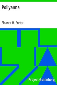 Pollyanna — Eleanor H. (Eleanor Hodgman) Porter cover