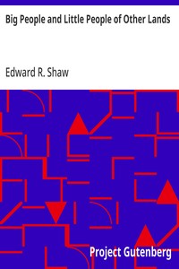 Big People and Little People of Other Lands — Edward R. (Edward Richard) Shaw cover