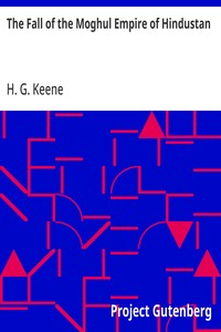 The Fall of the Moghul Empire of Hindustan — H. G. (Henry George) Keene cover