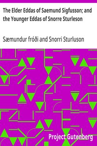 The Elder Eddas of Saemund Sigfusson; and the Younger Eddas of Snorre Sturleson — Snorri Sturluson cover