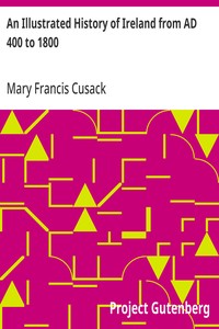An Illustrated History of Ireland from AD 400 to 1800 — Mary Francis Cusack cover