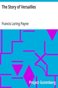 The Story of Versailles — Francis Loring Payne cover