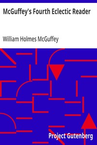McGuffey's Fourth Eclectic Reader — William Holmes McGuffey cover