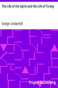 The Life of the Spirit and the Life of To-day — Evelyn Underhill cover