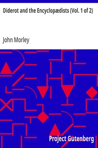 Diderot and the Encyclopædists (Vol. 1 of 2) — John Morley cover