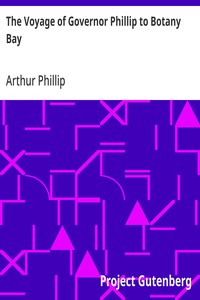 The Voyage of Governor Phillip to Botany Bay: With an Account of the Establishment of the Colonies of Port Jackson and Norfolk Island (1789) — Arthur Phillip cover