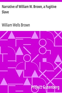 Narrative of William W. Brown, a Fugitive Slave — William Wells Brown cover