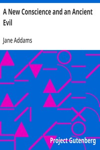 A New Conscience and an Ancient Evil — Jane Addams cover