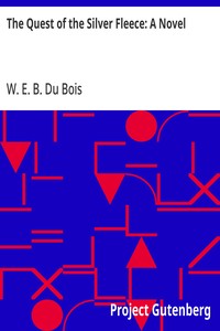 The Quest of the Silver Fleece: A Novel — W. E. B. (William Edward Burghardt) Du Bois cover