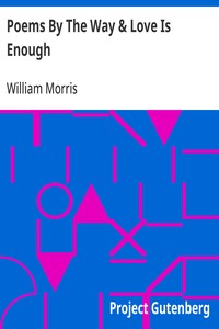 Poems By The Way & Love Is Enough — William Morris cover